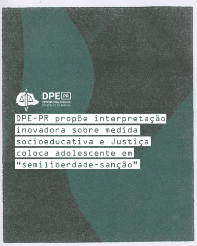 Imagem com arte em tons de verde, sob título e logo da DPE-PR.