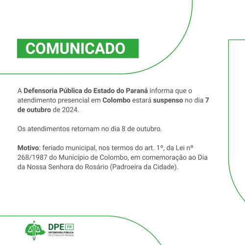 Imagem com o fundo branco e detalhes em verde pela arte. Na parte superior, está escrito COMUNICADO e na parte de baixo, o logo da Defensoria