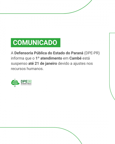 No topo, a palavra "COMUNICADO" está escrita em letras maiúsculas vermelhas e em negrito, para chamar a atenção. No canto inferior esquerdo, está a logo da DPE-PR em verde e branco. A logo consiste em um triângulo com um círculo dentro, e as letras "DPE" e "PR" em maiúsculas. Ao lado da logo, está escrito "DEFENSORIA PÚBLICA DO ESTADO DO PARANÁ" em letras verdes menores.  A imagem tem uma borda verde escura que a contorna, como uma moldura.