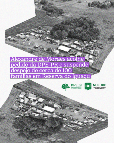 Imagem com fotos de ocupações, com recorte gráfico, sob título e logos da DPE-PR e do NUFURB.