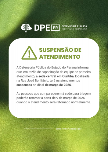 Imagem em tons de verde e preto, informando suspensão de atendimento em Curitiba, na sede Central, no dia 6 de março.