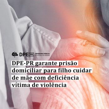 imagem em close que foca nas mãos de duas pessoas entrelaçadas sobre uma roupa de tricô, com uma luz alaranjada suave à direita. Sobreposta à cena, está o logotipo da Defensoria Pública do Paraná e o título em destaque.