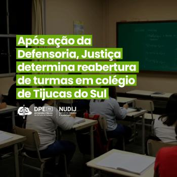 Card informativo da DPE-PR comunicando que a Justiça determinou a reabertura de turmas em colégio de Tijucas do Sul após ação da Defensoria. O texto em destaque verde e branco sobrepõe uma foto de sala de aula com alunos sentados em carteiras de frente para um quadro negro.