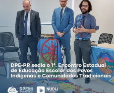 DPE-PR sedia o I Encontro Estadual de Educação Escolar dos Povos Indígenas e Comunidades Tradicionais