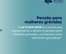 Saiba mais sobre pensão para mulheres grávidas