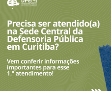 Saiba como ser atendida(o) na sede central de Curitiba