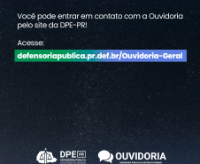 Semana da Ouvidoria da DPE-PR: conheça a atuação do órgão que escuta as demandas do público da Defensoria