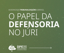 Como é a atuação da Defensoria no Tribunal do Júri? 