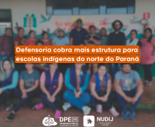 Defensoria cobra mais estrutura para escolas indígenas do norte do Paraná