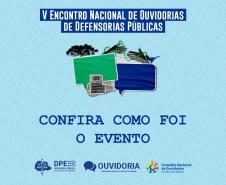 DPE-PR recebe o 5° Encontro do Conselho Nacional de Ouvidorias de Defensorias Públicas Estaduais do Brasil
