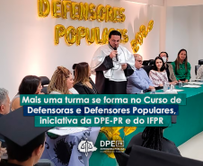 Mais uma turma se forma no Curso de Defensoras e Defensores Populares, iniciativa da DPE-PR e do IFPR