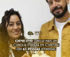 Imagem de foto de casal no mutirão Concilia Paraná, sob o título "DPE-PR conclui mais um Concilia Paraná em Curitiba com 63 pessoas atendidas."