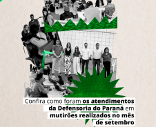 Imagem com arte de colagem, com fotos de mutirões realizados pela Defensoria Pública no mês de setembro, sob o título "Confira como foram os atendimentos da Defensoria do Paraná em mutirões realizados no mês de setembro".