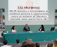 Imagem em formato de foto com edições, sendo uma foto do seminário Las Mariposas, tendo no centro em destaque as palestrantes. Acima delas, em formato de edição, está o título da matéria que é "Las Mariposas, DPE-PR discutiu o enfrentamento da violência política e institucional contra as mulheres em seminário realizado nesta quarta-feira, entre parênteses, seis".