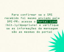 Imagem com um fundo branco emulando papel, em seu meio, tendo maior destaque, está um texto que comenta sobre a verificação de informações das mensagens no Portal Luna, logo ao lado do texto, um elemento gráfico verde.