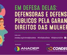 A campanha tem apoio da CONDEGE (Colégio Nacional de Defensores Públicos Gerais)