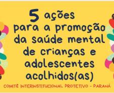 Material foi desenvolvido em grupo de trabalho do comitê, o qual a DPE-PR integra, e tem como foco as crianças e adolescentes acolhidas(os)
