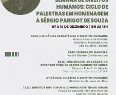 O evento conta com um ciclo de palestras e homenageia o Defensor Público Sérgio Parigot de Souza