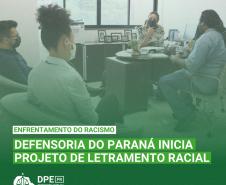 Defensoria do Paraná inicia projeto de letramento racial 