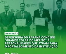 Defensoria do Paraná concede “Grande Colar do Mérito” a personalidades que atuam para o fortalecimento da instituição