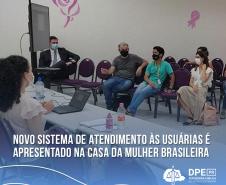 Novo sistema de atendimento às usuárias é apresentado na Casa da Mulher Brasileira.