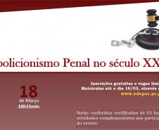 Abolicionismo Penal no século XXI é o primeiro curso da EDEPAR em 2015.