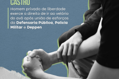 Homem privado de liberdade exerce o direito de ir ao velório do avô após união de esforços da Defensoria Pública, Polícia Militar e Deppen