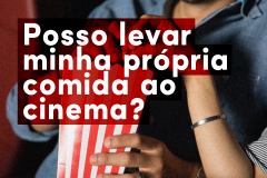 Posso levar minha própria comida ao cinema?