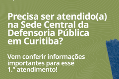 Saiba como ser atendida(o) na sede central de Curitiba