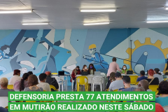 Defensoria presta 77 atendimentos em mutirão realizado neste sábado (25/06) na CIC