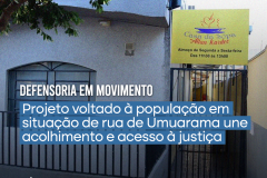 Projeto voltado à população em situaçaõ de rua de Umuarama une acolhimento à justiça