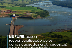 NUFURB busca responsabilização pelos danos causados a atingidos(as) pela Usina Hidrelétrica Baixo Iguaçu 