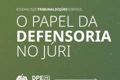 Como é a atuação da Defensoria no Tribunal do Júri? 