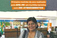Foto da doméstica Sueli Felinto da Silva. Ela sorri. O fundo mescla as cores verde e azul. Em cima, o título “Primeiro mutirão do ano em Curitiba da DPE-PR termina com 290 atendimentos”, em branco e laranja.