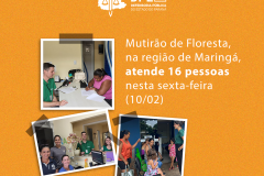 Imagem com fundo na cor laranja e elementos que imitam polaroids com fotos do atendimento. Na parte central, o título "Mutirão de Floresta, na região de Maringá, atende xx pessoas nesta sexta-feira (10/02)". Na parte superior, o logo da defensoria em branco.