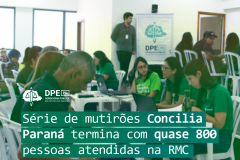 Série de mutirões Concilia Paraná termina com 793 pessoas atendidas na RMC