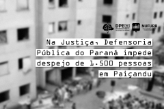 Imagem com foto da Comunidade Dom Helder Câmara, situada em Paiçandu, na Região Metropolitana de Maringá. A foto está desfocada e com textura de ruído, imitando a uma lixa. Alinhado à direita, o títitulo da matéria. Acima, o logo da Defensoria junto do logo do NUFURB