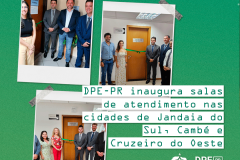 Imagem com um fundo esverdeado e com ruídos. Nos extremos da imagem contém bolinhas brancas com uma opacidade leve, quase não aparecendo. De maior destaque no centro, o título da matéria em caixas brancas e, ao lado, três emulações de fotos instantâneas, contendo fotos da inauguração das comarcas da Defensoria Pública do Estado do Paraná.