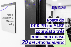 Imagem com foto posto da DPE-PR na ALEP.