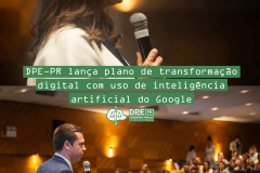 Imagem com uma foto da palestrante do Google e do defensor Público-geral durante palestra do Google. Sobre as imagens,  o título da matéria.