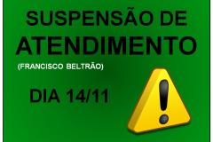 A imagem com fundo verde, possui os dizeres "Suspensão de Atendimento" , "Dia 14/11" destacados na cor preta e "(Francisco Beltrão)" na cor branca. 
Uma placa amarela com um sinal de exclamação está presente no lado direito inferior da imagem. 