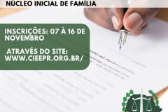 Observa-se uma foto escrito: ESTÁGIO, Núcleo inicial de família.
Inscrições: 07 à 16 de novembro 
Através do site: www.cieepr.org.br/