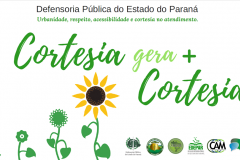  a imagem possui fundo branco e um girassol em seu centro. No seu lado direito, estão as versões ainda "não crescidas" do girassol e no lado esquerdo, na parte de baixo, as logo da DPPR, EDEPAR, Ouvidoria, CAM, Corregedoria Geral e CNCG. 
Na parte superior temos os escritos "Defensoria Pública do Estado do Paraná" em preto, "Urbanidade, respeito, acessibilidade e cortesia no atendimento" em verde um pouco mais destacado e "Cortesia gera + Cortesia" na parte central da imagem.
