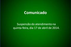 Suspensão do atendimento na quinta-feira, 17 de abril de 2014.