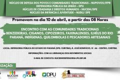 Encontro com as comunidades tradicionais do Estado visa a garantia dos seus direitos.  