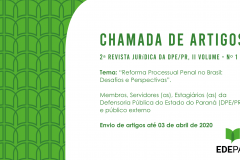 Membros, servidores (as) e estagiários (as) da Defensoria Pública e público externo poderão enviar artigos com o tema: “Reforma Processual Penal no Brasil: Desafios e Perspectivas”.