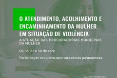 DPE-PR e Procuradoria Estadual da Mulher da ALEP  promovem curso sobre a Atuação das Procuradorias Municipais da Mulher, voltado a vereadoras paranaenses