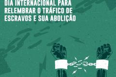 Dia Internacional de Lembrança do Tráfico de Escravos e sua Abolição