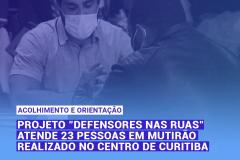 Projeto "Defensores nas Ruas" atende 23 em mutirão realizado no centro de Curitiba