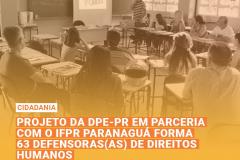 Projeto da DPE-PR em parceria com o IFPR Paranaguá forma 63 Defensoras(es) de Direitos Humanos